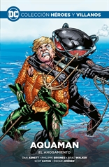 Colección Héroes y villanos vol. 40 - Aquaman: El ahogamiento