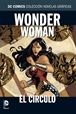 Colección Novelas Gráficas núm. 07: Wonder Woman: El círculo