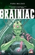 Pura maldad: Brainiac