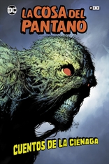 La Cosa del Pantano: Cuentos de la ciénaga (Universo Oscuro)